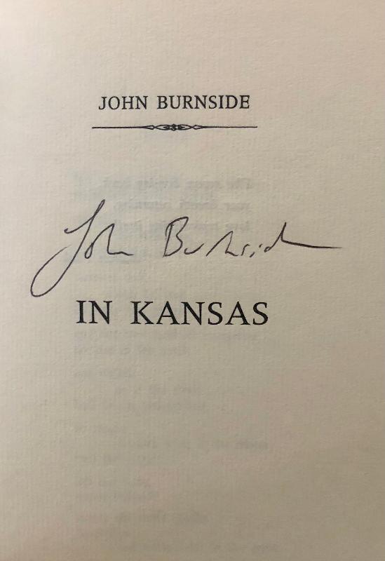 John Burnside - In Kansas - Signed by Author and Publisher.
