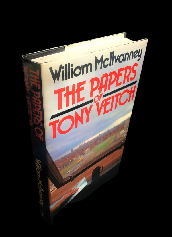William McIlvanney - The Papers of Tony Veitch - Signed Twice