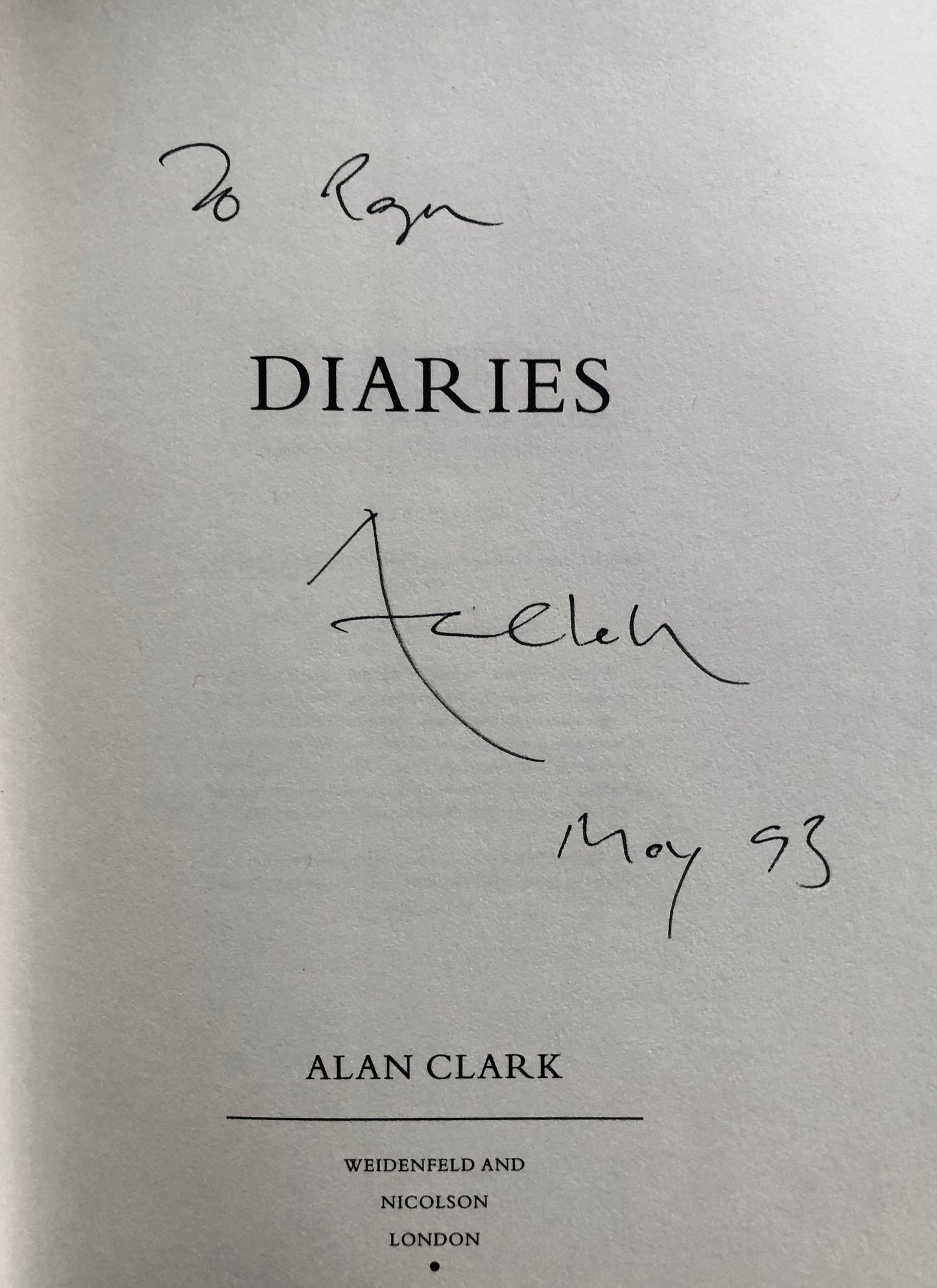 Alan Clark - DIARIES - First UK Printing, Signed & Dated