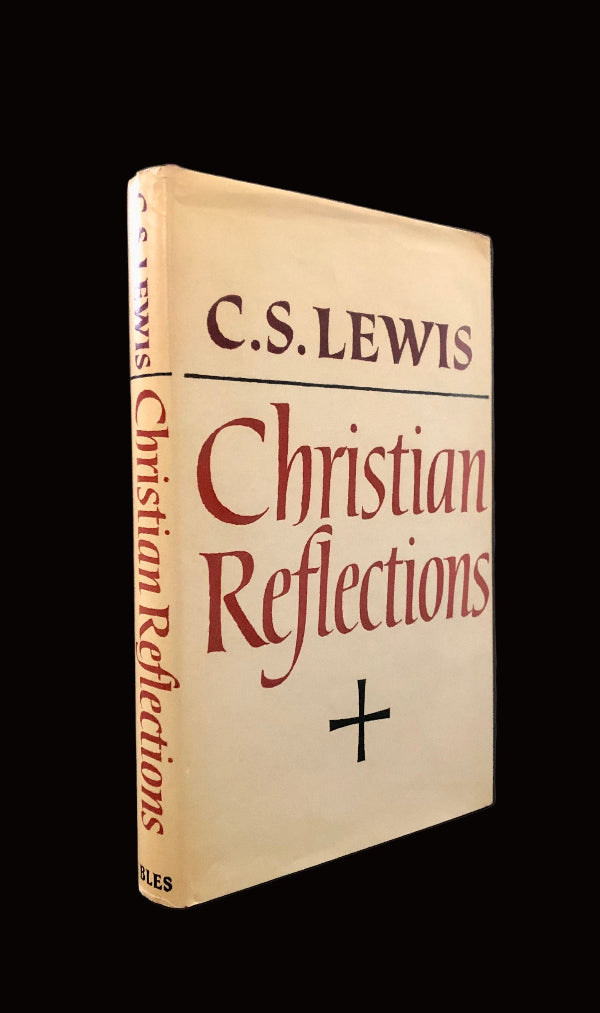 C.S. Lewis. CHRISTIAN REFLECTIONS