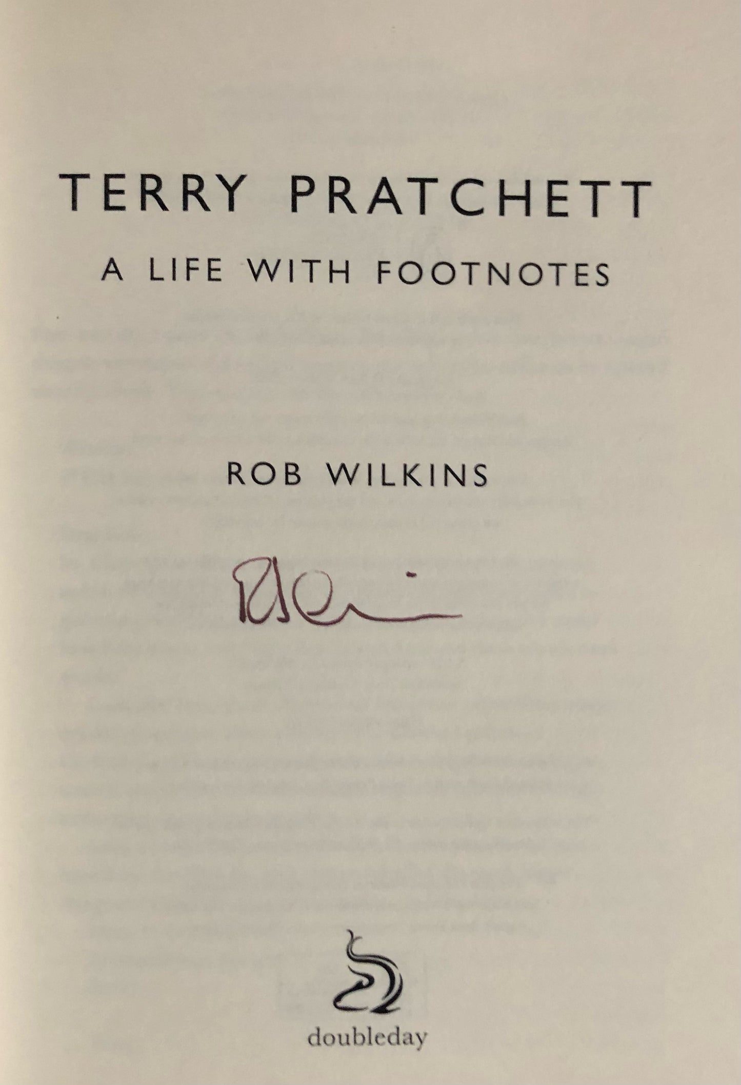 Rob Wilkins - TERRY PRATCHETT - A Life With Footnotes with Pratchett Autograph