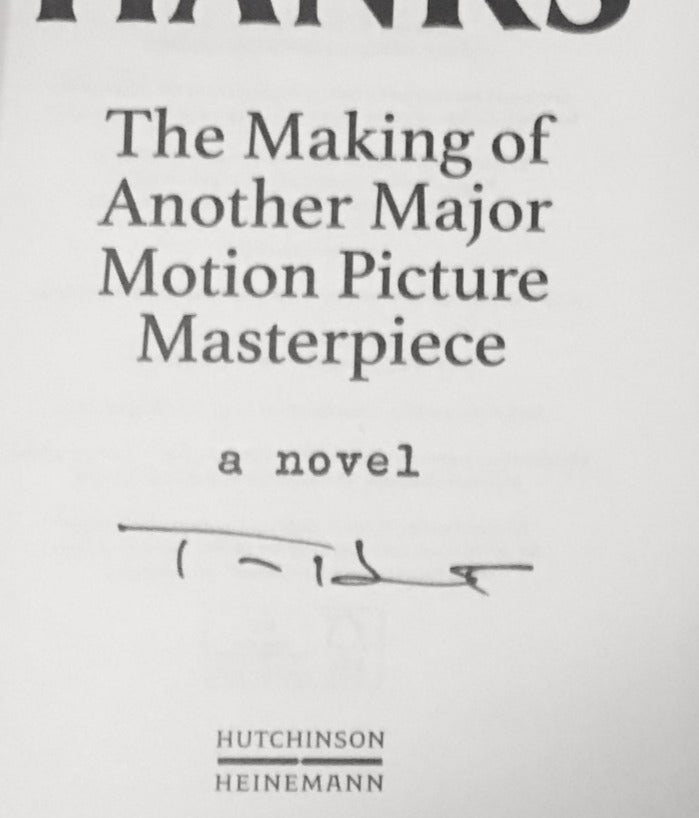 TOM HANKS - The Making of Another Major Motion Picture Masterpiece. First UK Edition SIGNED.