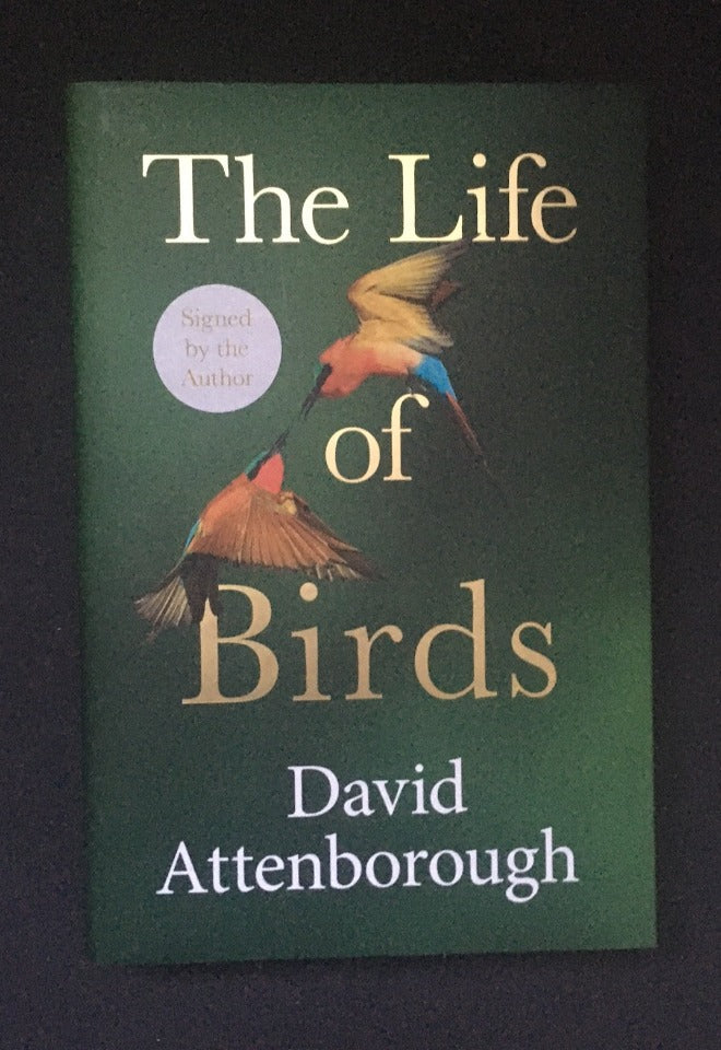 David Attenborough - THE LIFE OF BIRDS - First UK Printing, Signed