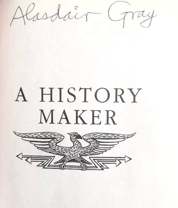 Alasdair Gray - A History Maker - Signed