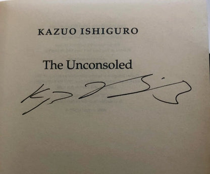 Kazuo Ishiguro - THE UNCONSOLED. First Printing Signed