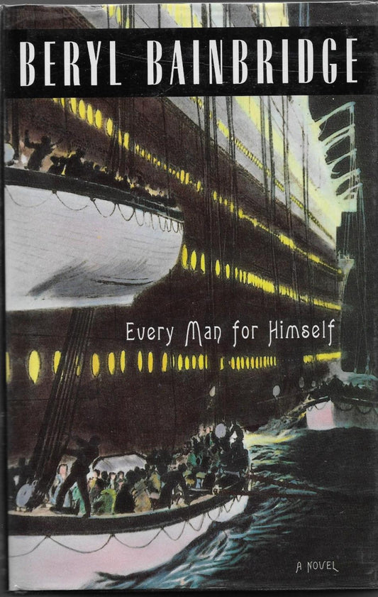 Beryl Bainbridge - EVERY MAN FOR HIMSELF - First UK Edition Signed