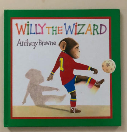 Anthony Browne - WILLY THE WIZARD - Signed with Original Drawing