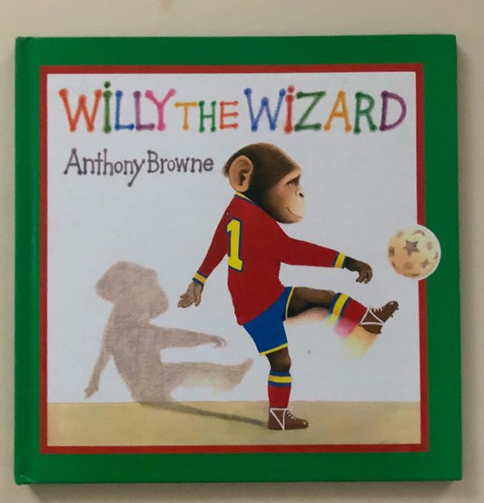 Anthony Browne - WILLY THE WIZARD - Signed with Original Drawing