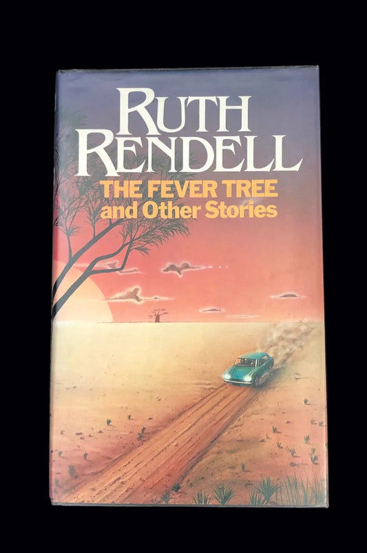 Ruth Rendell's 'The Fever Tree and Other Stories', a signed first edition, hardcover.