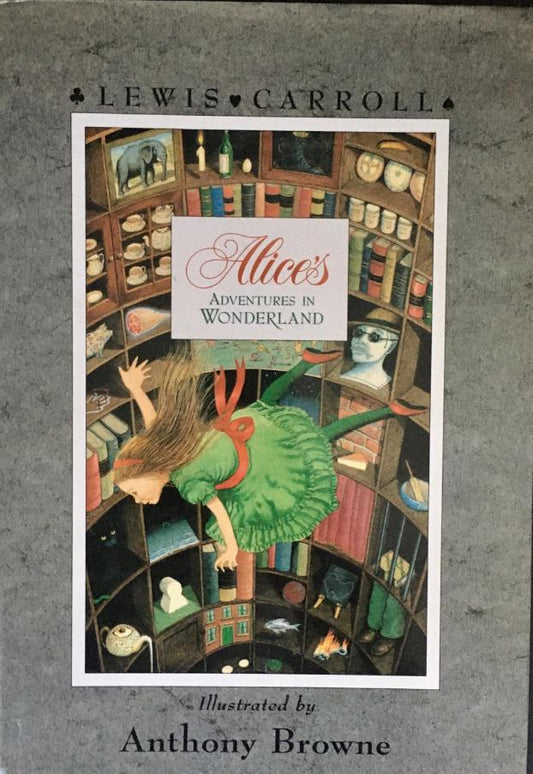 ALICE'S ADVENTURES IN WONDERLAND. Illustrated by Anthony Browne