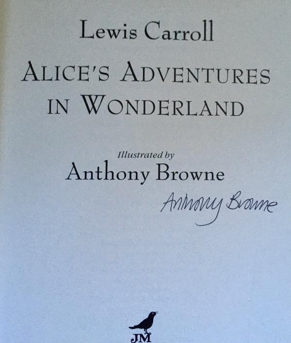 ALICE'S ADVENTURES IN WONDERLAND. Illustrated by Anthony Browne