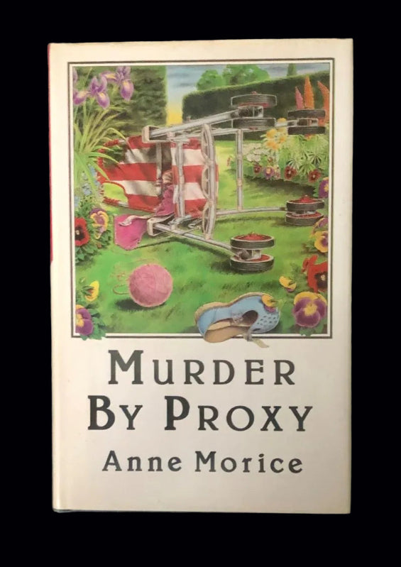 "Murder By Proxy" by Anne Morice,  First British edition of this crime fiction novel featuring Tessa Crichton