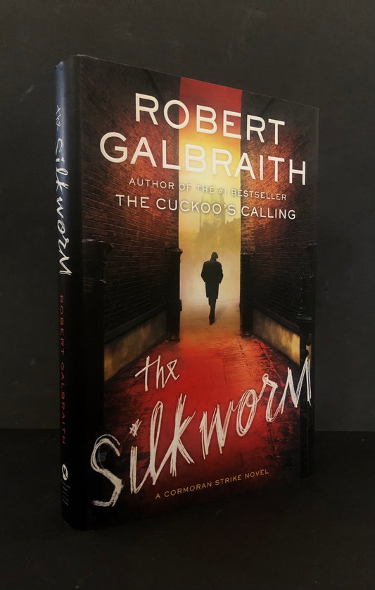 Robert Galbraith - THE SILKWORM - First US Hardcover Edition