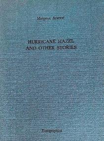 Margaret Atwood - Hurricane Hazel and Other Stories