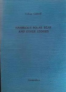 Erskine Caldwell - Hamrick's Polar Bear and Other Stories