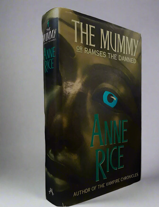 Anne Rice - THE MUMMY. First UK Printing (Copy)