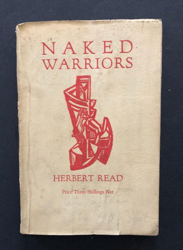 Herbert Read - Naked Warriors, 1919, Author Signature