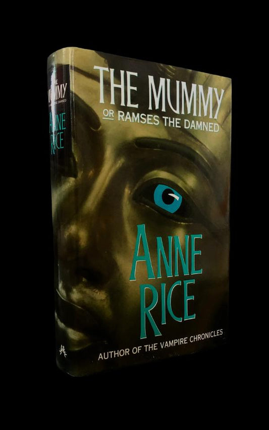 Anne Rice - The Mummy - First Hardcover Edition