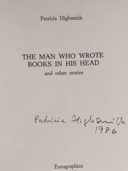 Patricia Highsmith - The Man Who Wrote Stories in his Head