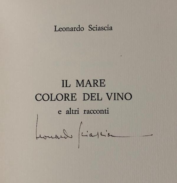 Leonardo Sciascia - Il Mare Colore del Vino e altri racconti - Unique Double-Signed Copy