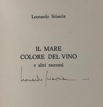 Leonardo Sciascia - Il Mare Colore del Vino e altri racconti - Unique Double-Signed Copy