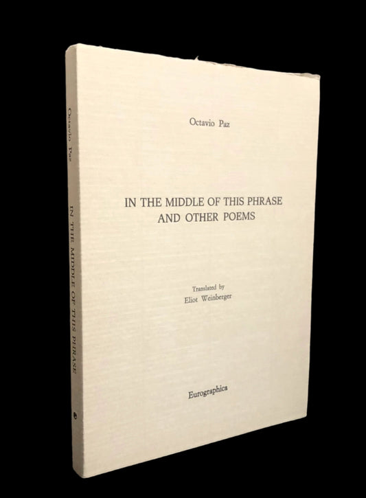 Octavio Paz - In the Middle of this Phrase - Signed Limited Edition