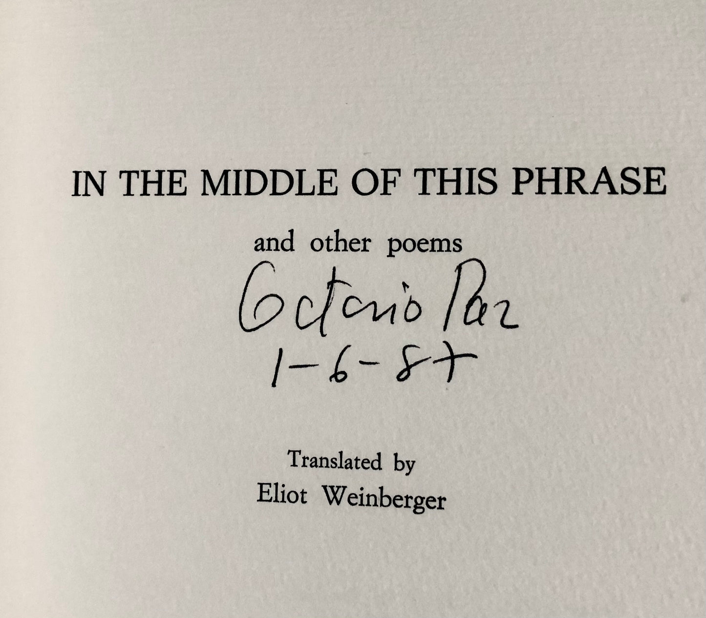 Octavio Paz - In the Middle of this Phrase - Signed Limited Edition