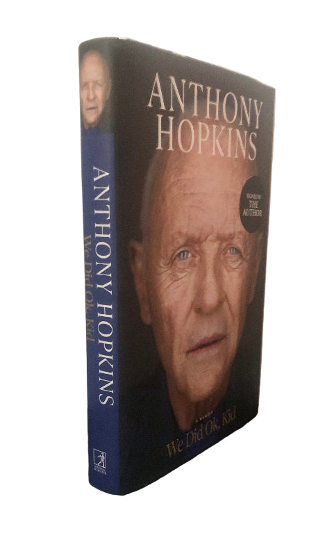 Anthony Hopkins Signed Memoir - We Did Ok, Kid. First UK Printing