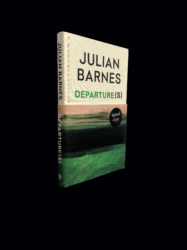 'Departure(s)' by Julian Barnes, First UK edition, hardcover.