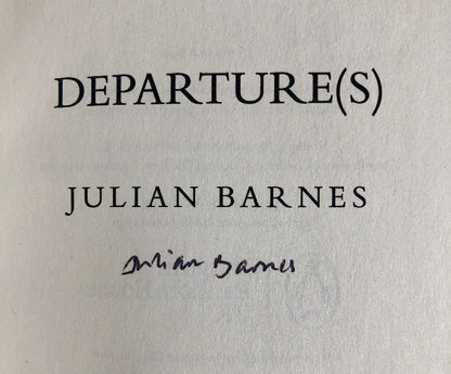 The author's autograph signature on this Fine-condition copy of 'Departure(s) by Julian Barnes