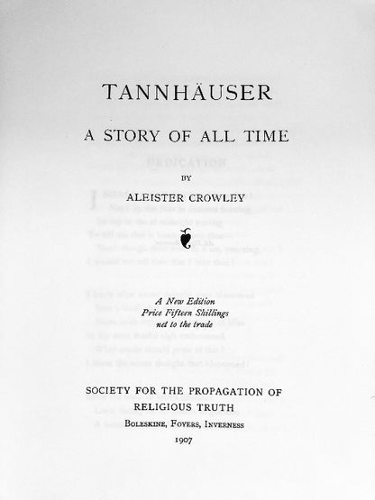 Aleister Crowley - TANNHÄUSER - A Facsimile Limited and Numbered Edition