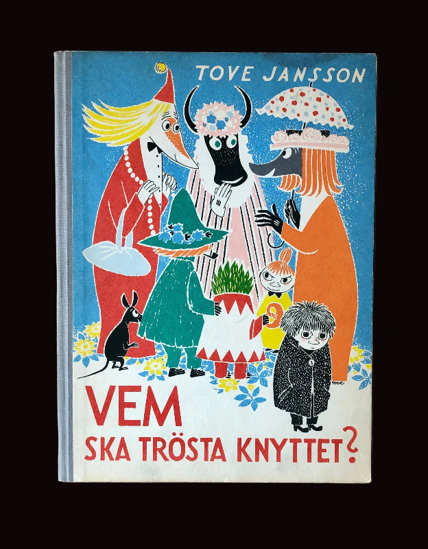 Vem Ska Trösta Knyttet?  by Tove Jansson. First Swedish edition of this Moomins picture book, 1960.