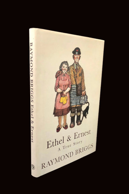 'Ethel & Ernest: A True Story' by Raymond Briggs, Signed First Edition.