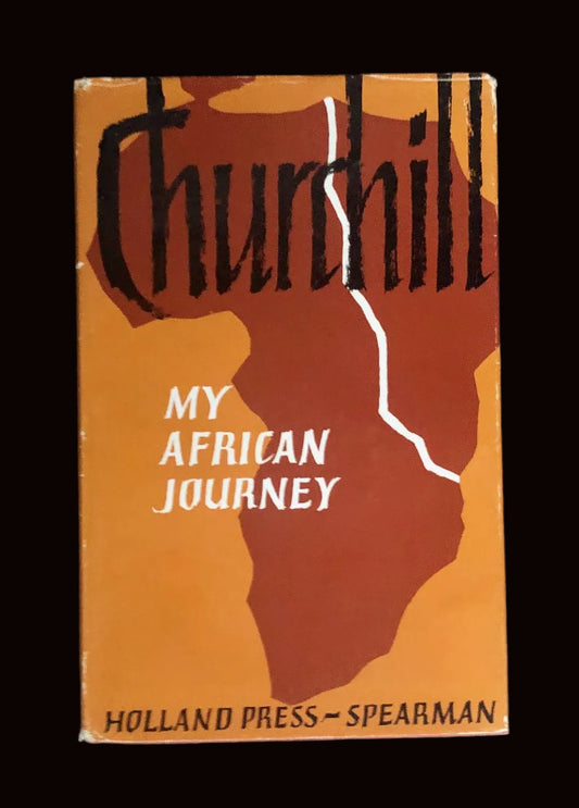 Winston Churchill, My African Journey, Reprint from 1962