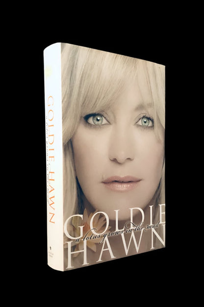 Goldie Hawn - A LOTUS GROWS IN THE MUD. First UK Printing, Signed.