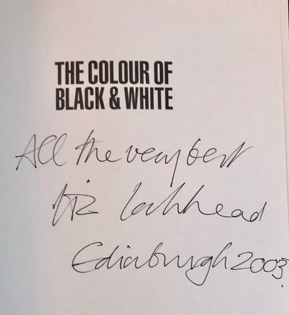 Liz Lochhead - THE COLOUR OF BLACK AND WHITE. Poems 1984-2003. First UK Printing, Signed/Inscribed/Dated