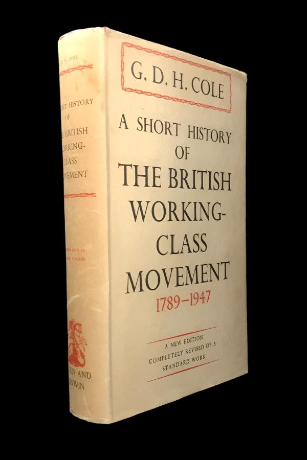 A SHORT HISTORY OF THE BRITISH WORKING-CLASS MOVEMENT, Multi-Signed