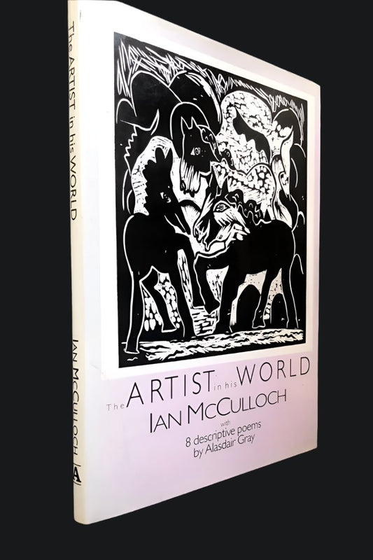 The Artist in his World, with 8 Descriptive Poems by Alasdair Gray - AN UNCOMMON DOUBLE-SIGNED COPY