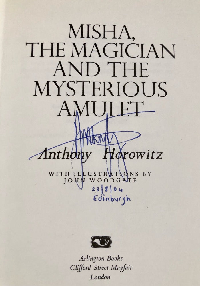 Anthony Horowitz - MISHA, THE MAGICIAN and the MYSTERIOUS AMULET