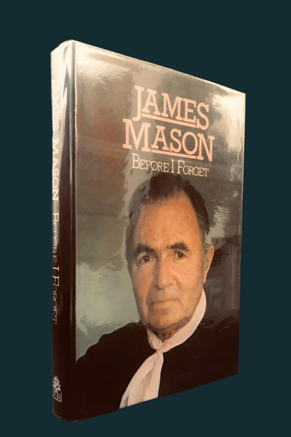 James Mason. BEFORE I FORGET. First Printing, Signed/Inscribed