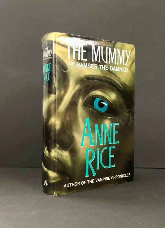 Anne Rice - THE MUMMY. First UK Printing