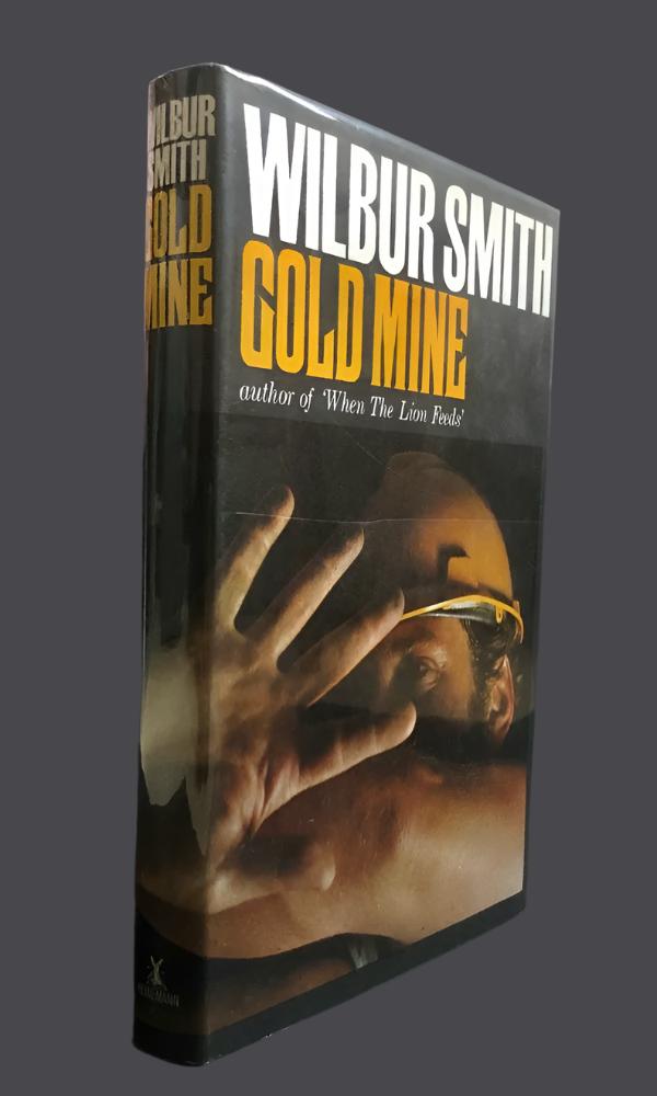 Wilbur Smith - Gold Mine - First Printing with Author Signature